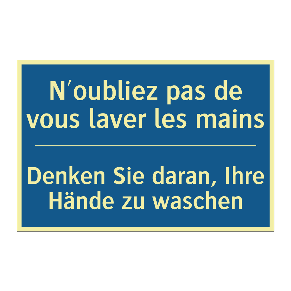 Denken Sie daran, Ihre Hände zu  /.../ - N'oubliez pas de vous laver les  /.../
