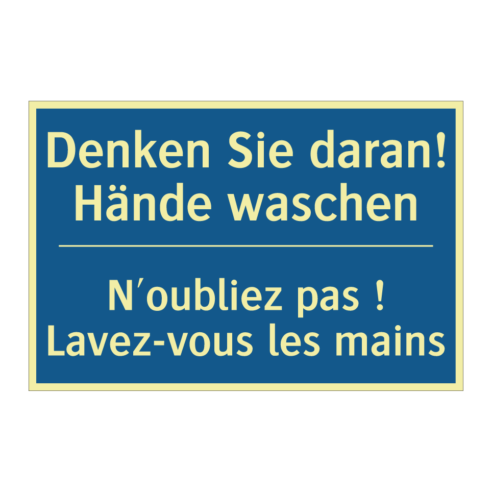 Denken Sie daran! Hände waschen /.../ - N'oubliez pas ! Lavez-vous les  /.../