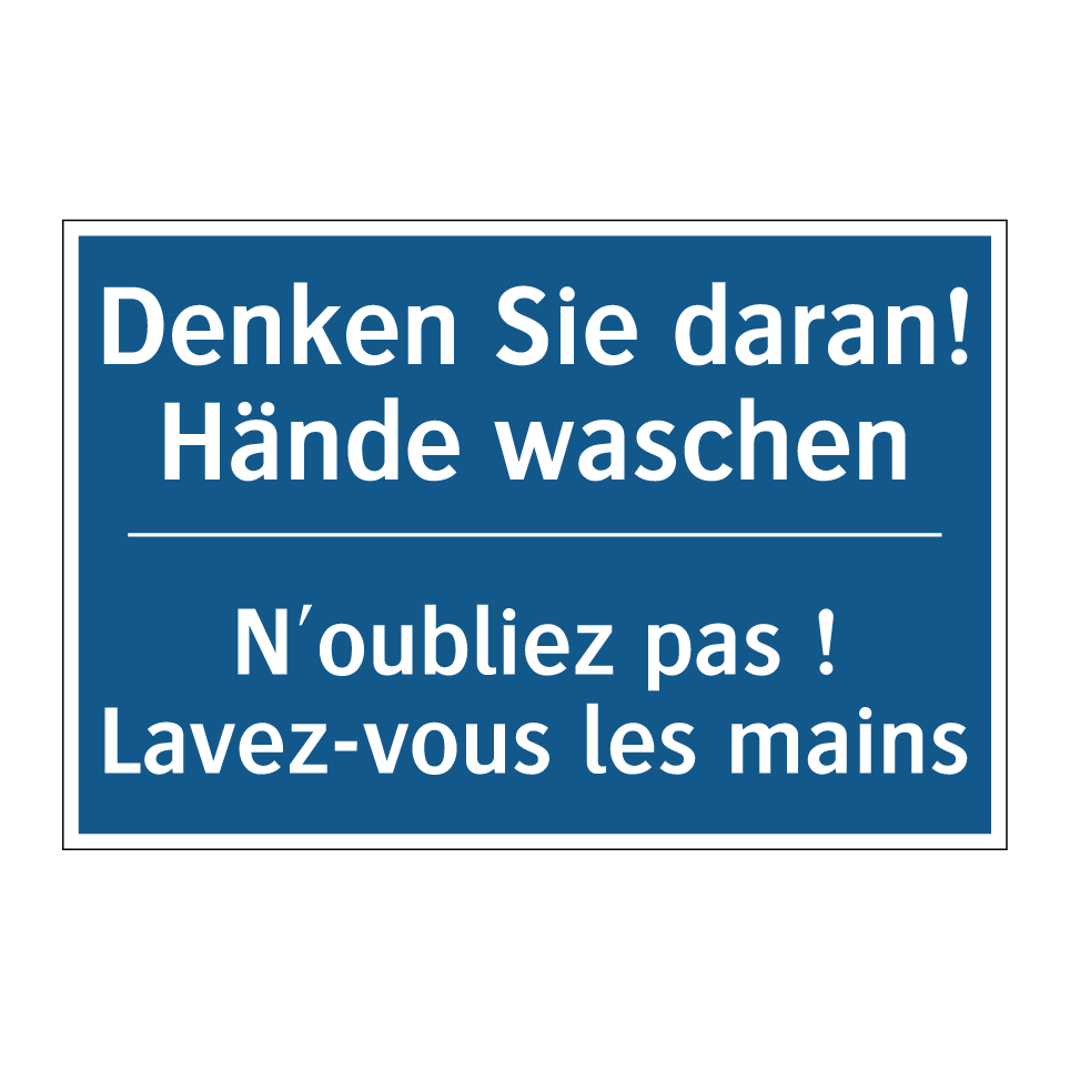 Denken Sie daran! Hände waschen /.../ - N'oubliez pas ! Lavez-vous les  /.../