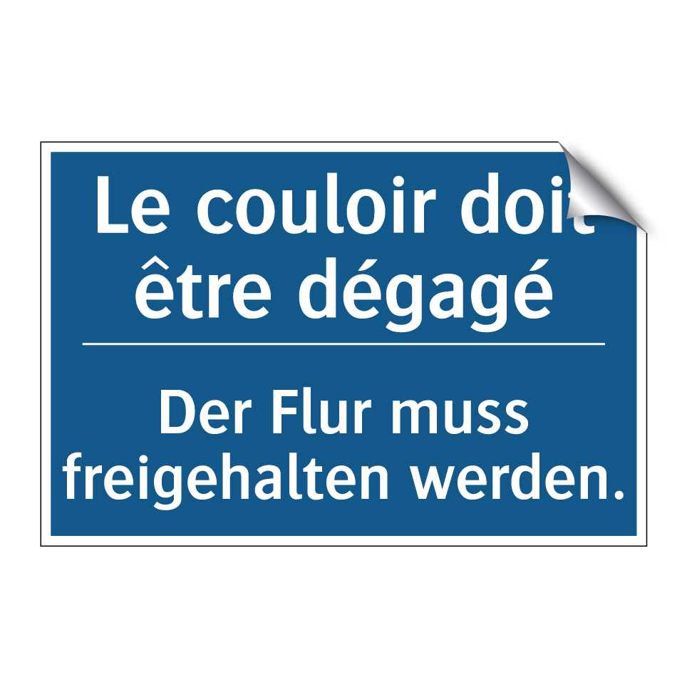 Der Flur muss freigehalten werden. /.../ - Le couloir doit être dégagé