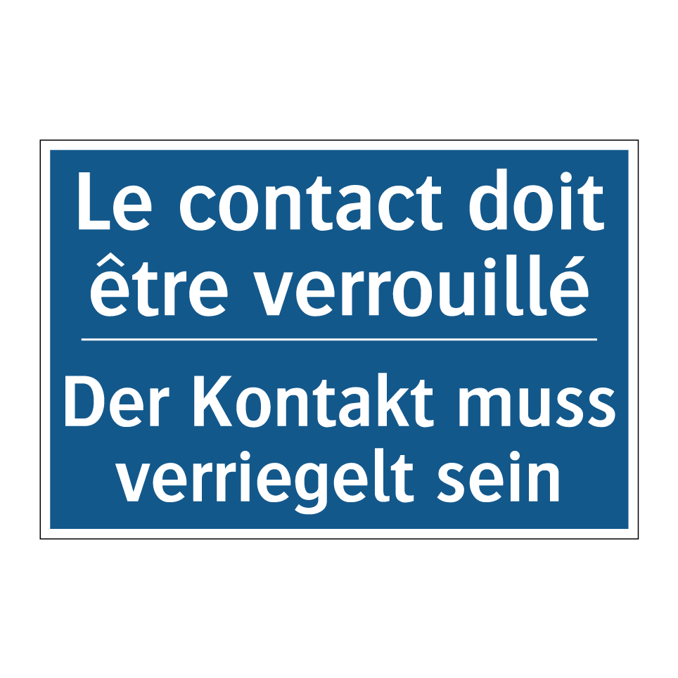 Der Kontakt muss verriegelt sein /.../ - Le contact doit être verrouillé /.../