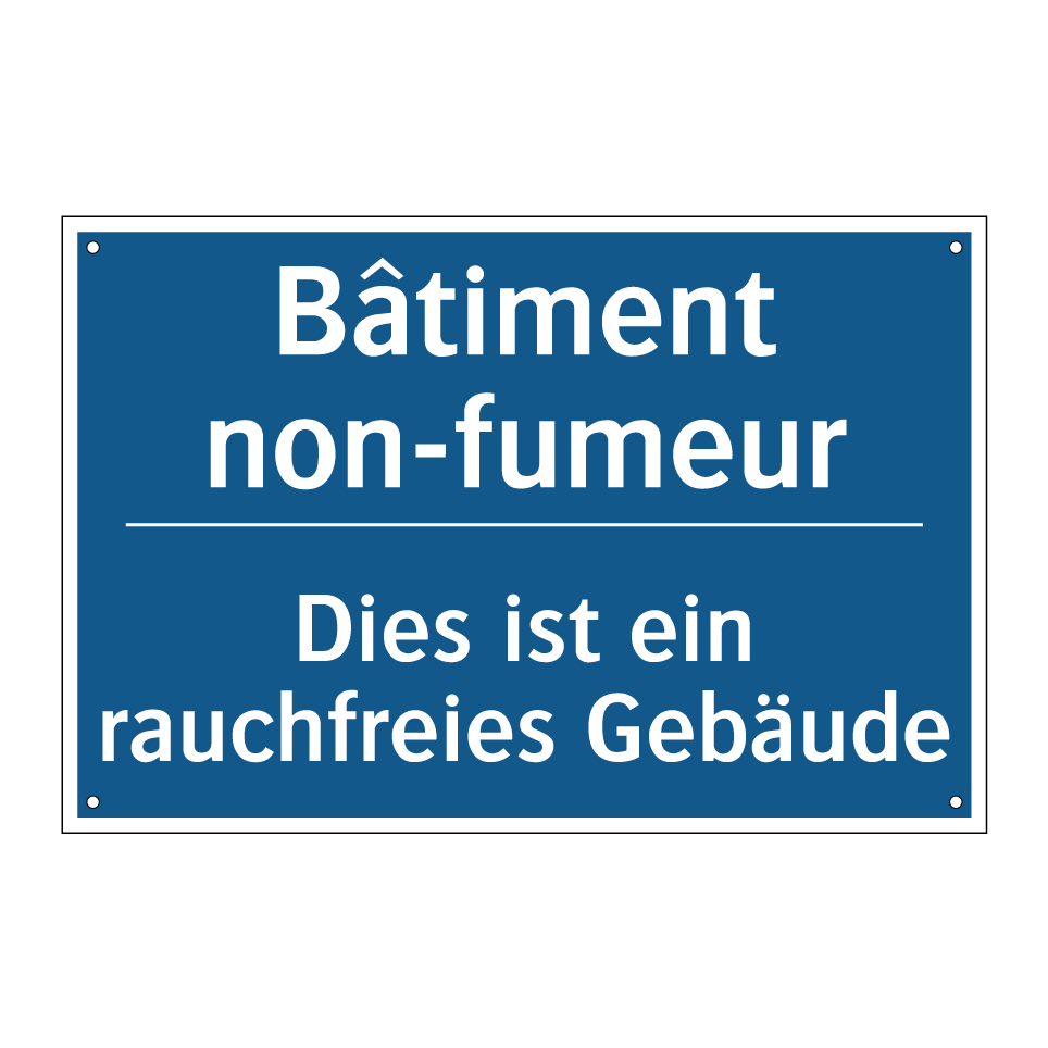 Dies ist ein rauchfreies Gebäude /.../ - Bâtiment non-fumeur