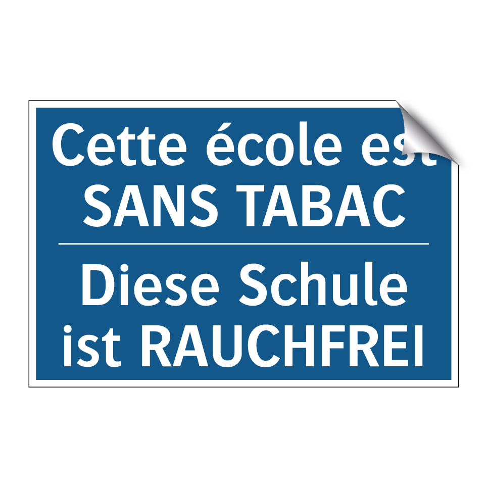 Diese Schule ist RAUCHFREI - Cette école est SANS TABAC
