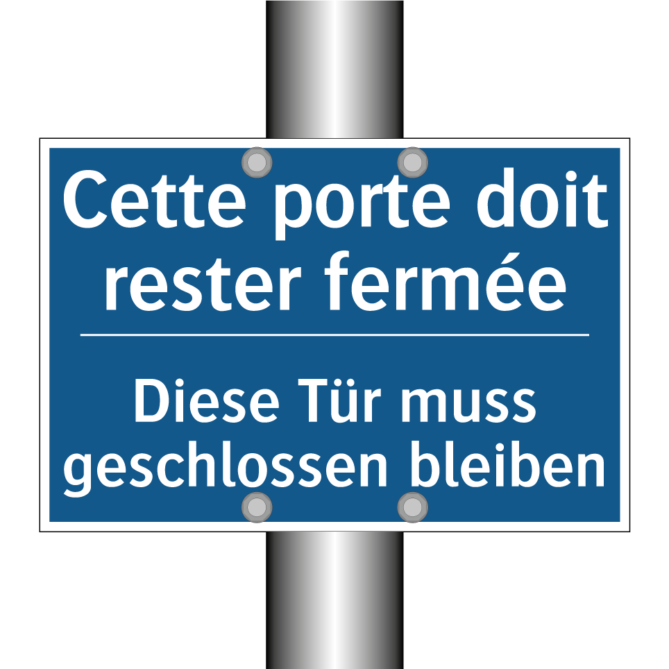 Diese Tür muss geschlossen bleiben /.../ - Cette porte doit rester fermée