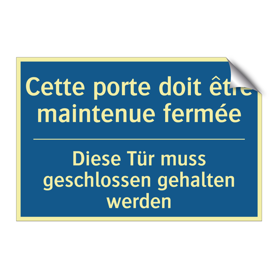 Diese Tür muss geschlossen gehalten  /.../ - Cette porte doit être maintenue  /.../