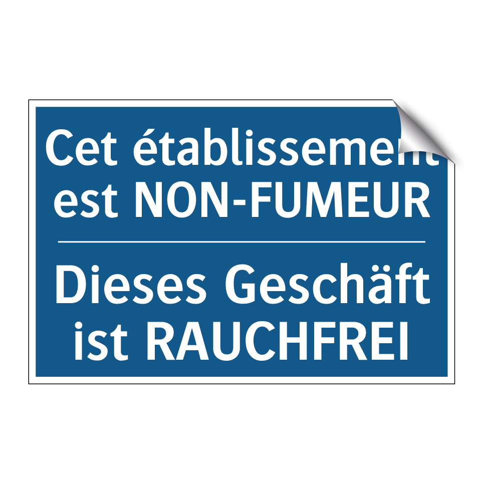 Dieses Geschäft ist RAUCHFREI - Cet établissement est NON-FUMEUR /.../