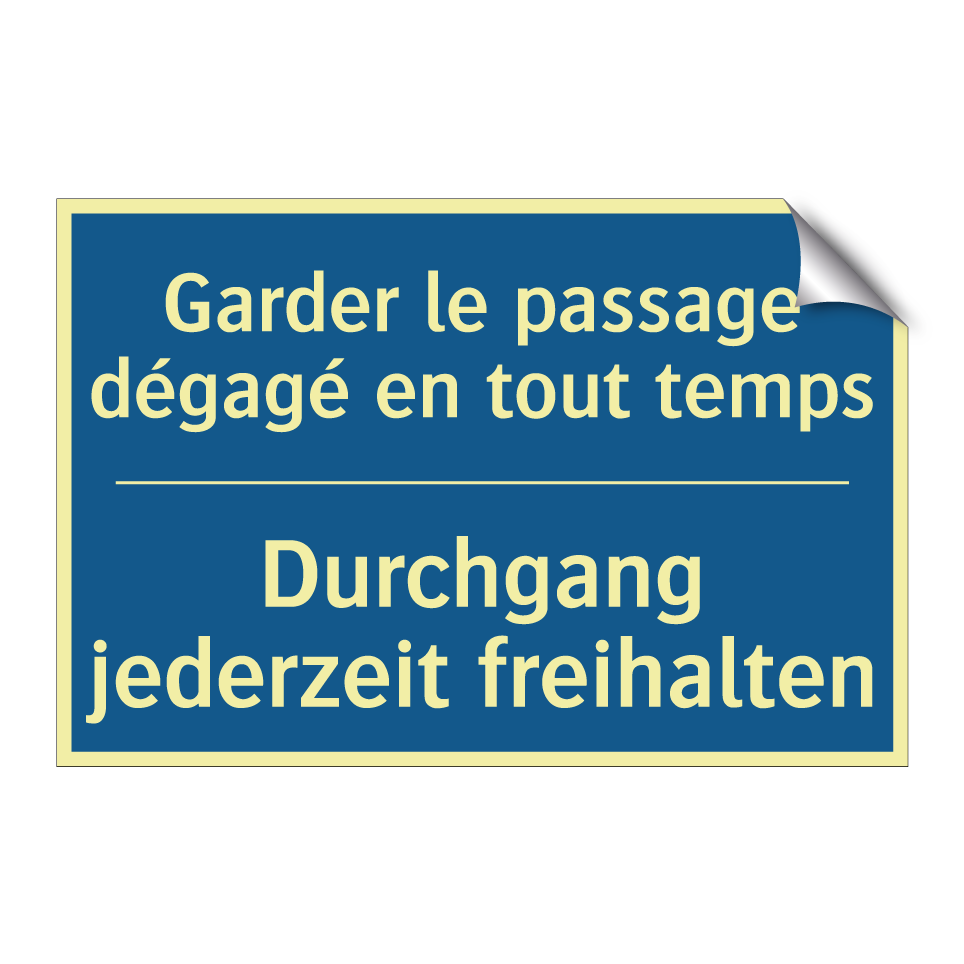 Durchgang jederzeit freihalten - Garder le passage dégagé en tout  /.../