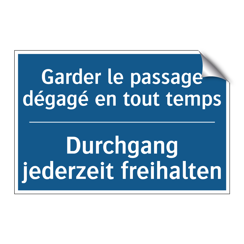 Durchgang jederzeit freihalten - Garder le passage dégagé en tout  /.../