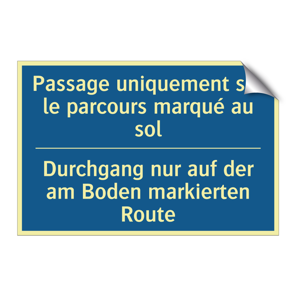 Durchgang nur auf der am Boden  /.../ - Passage uniquement sur le parcours  /.../