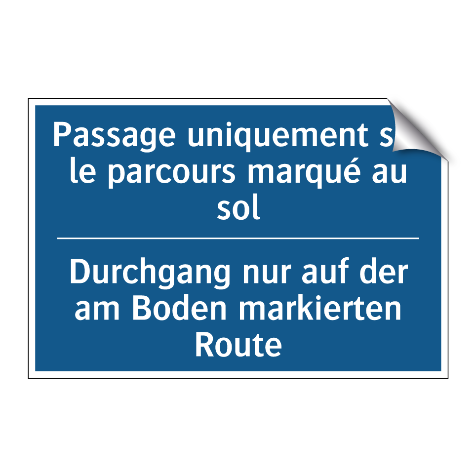 Durchgang nur auf der am Boden  /.../ - Passage uniquement sur le parcours  /.../