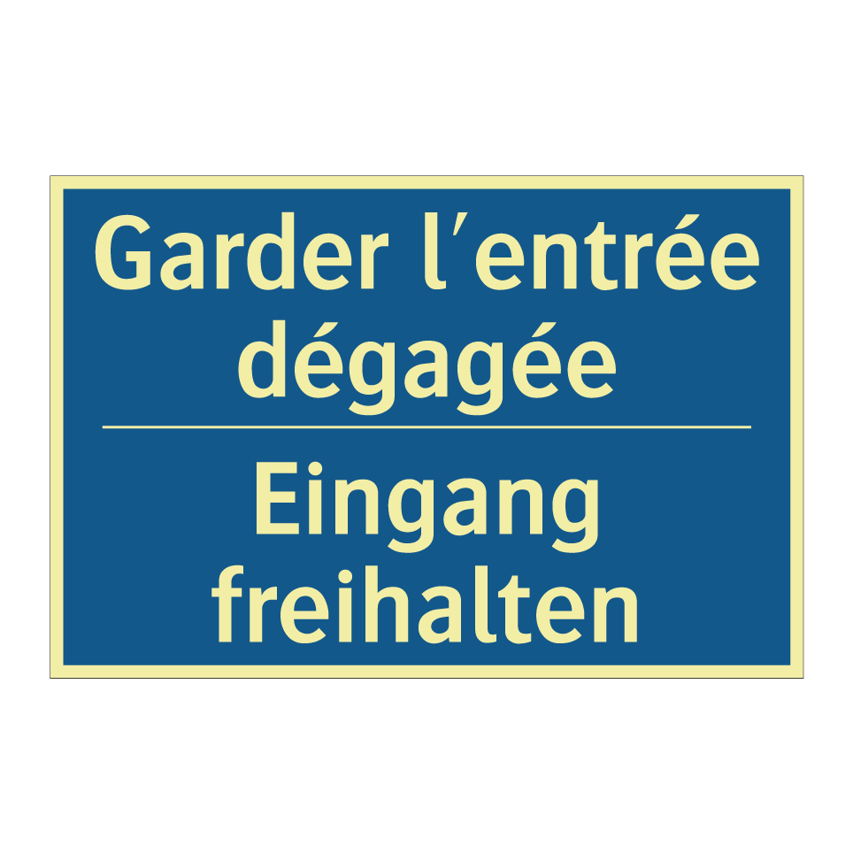 Eingang freihalten - Garder l'entrée dégagée