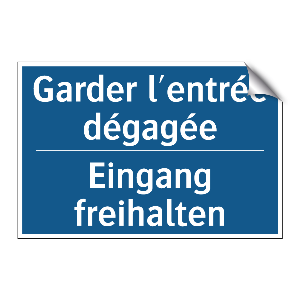 Eingang freihalten - Garder l'entrée dégagée