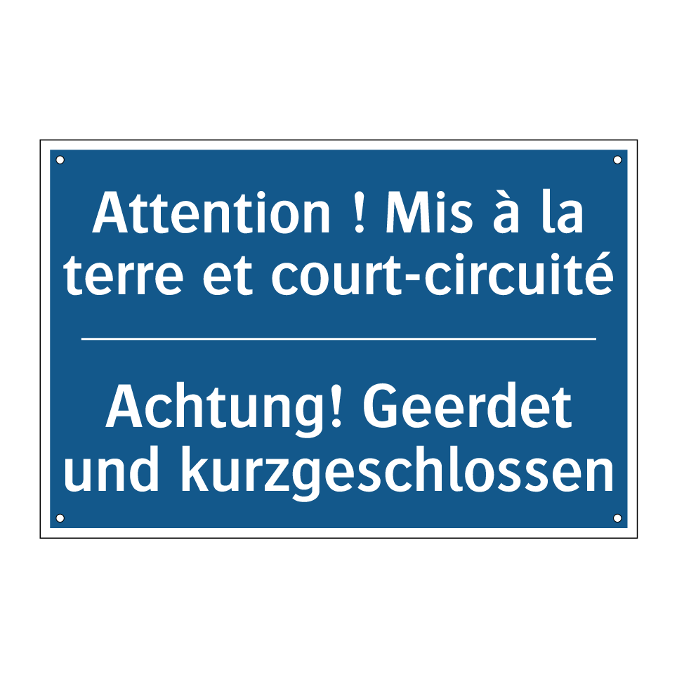Achtung! Geerdet und kurzgeschlossen /.../ - Attention ! Mis à la terre et  /.../