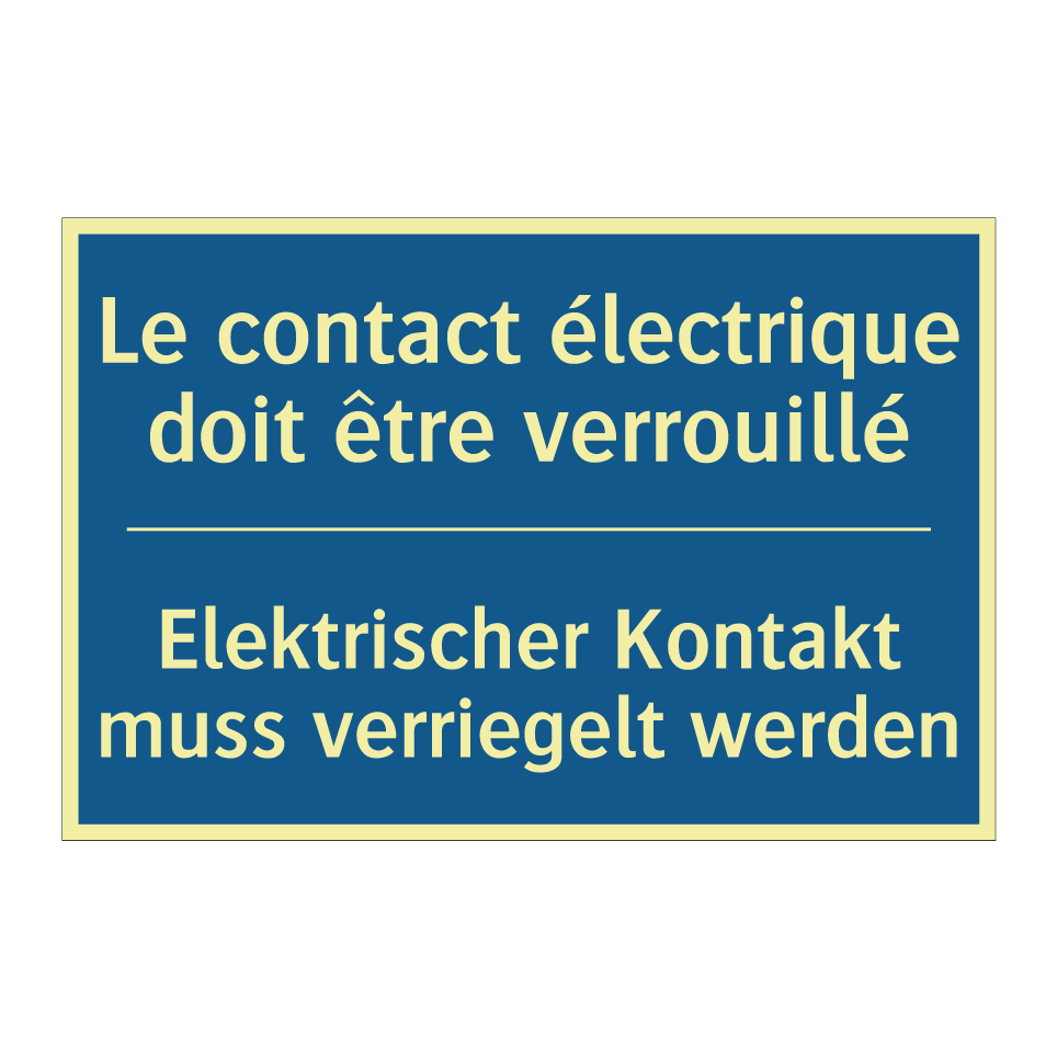Elektrischer Kontakt muss verriegelt  /.../ - Le contact électrique doit être  /.../