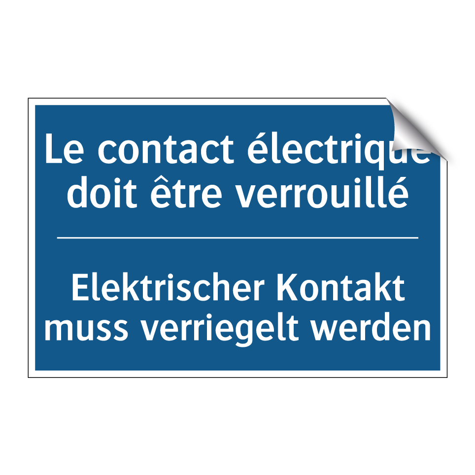 Elektrischer Kontakt muss verriegelt  /.../ - Le contact électrique doit être  /.../