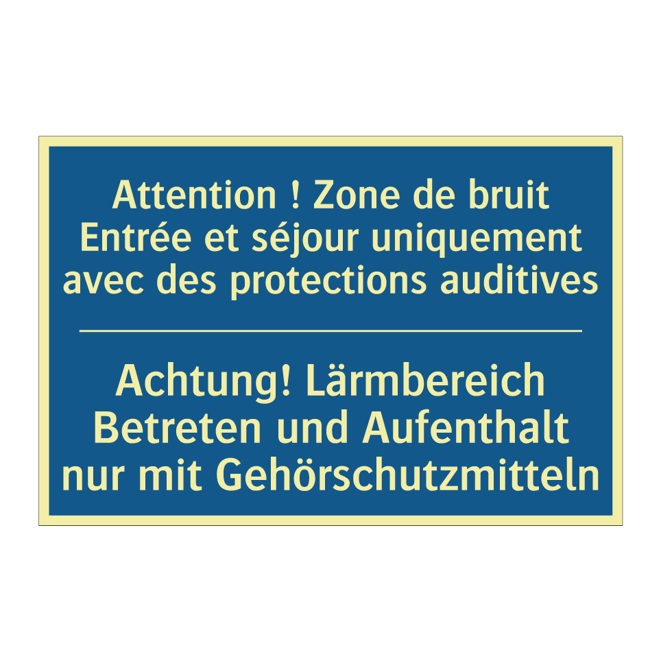 Achtung! Lärmbereich Betreten  /.../ - Attention ! Zone de bruit Entrée  /.../