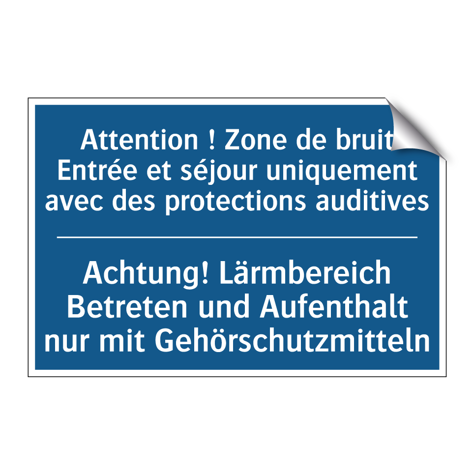 Achtung! Lärmbereich Betreten  /.../ - Attention ! Zone de bruit Entrée  /.../