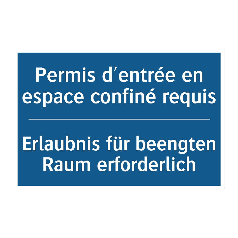 Erlaubnis für beengten Raum erforderlich /.../ - Permis d'entrée en espace confiné  /.../
