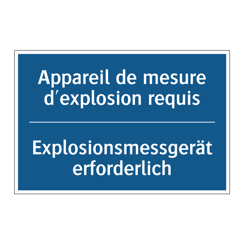Explosionsmessgerät erforderlich /.../ - Appareil de mesure d'explosion  /.../