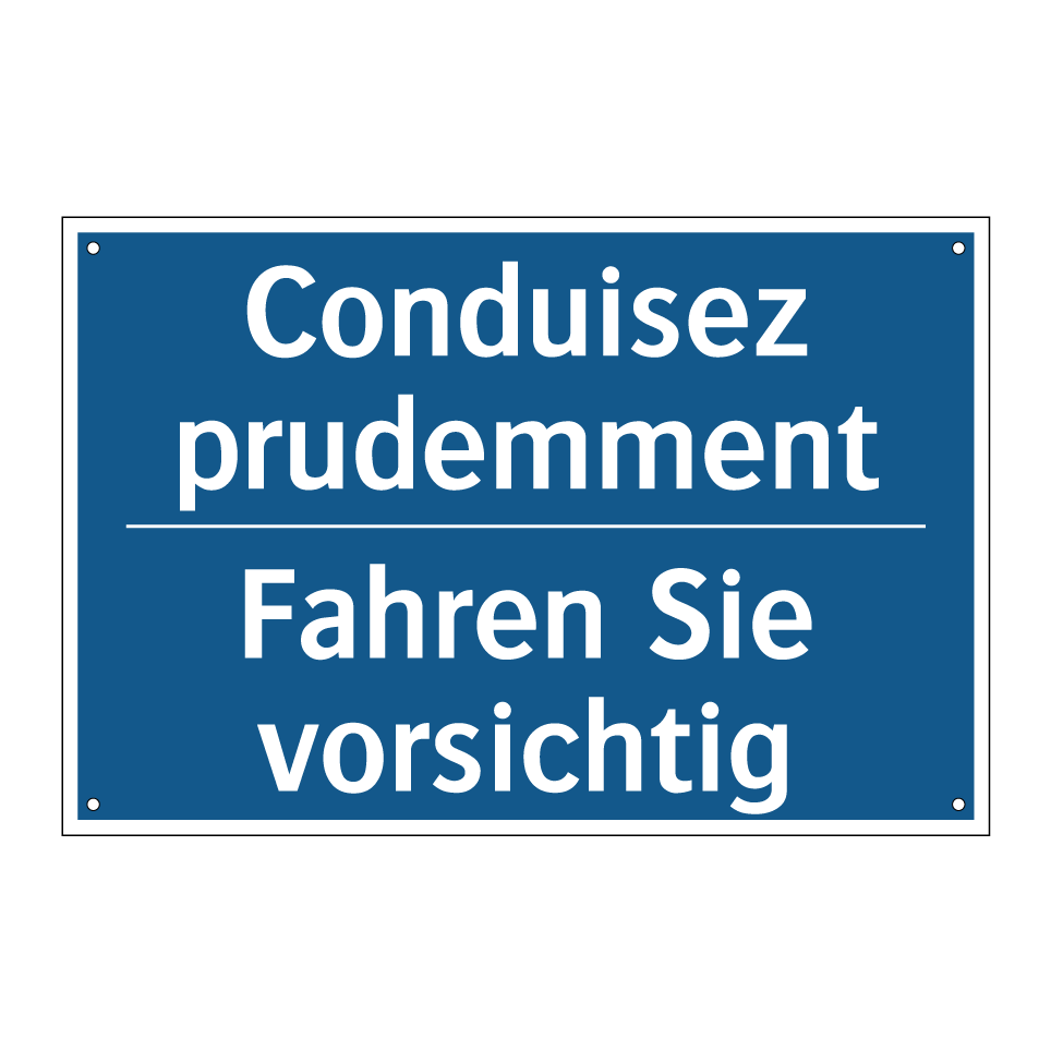 Fahren Sie vorsichtig - Conduisez prudemment