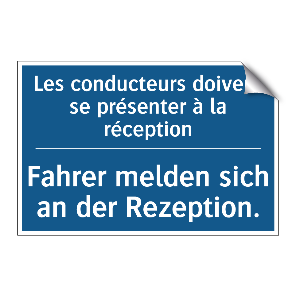 Fahrer melden sich an der Rezeption. /.../ - Les conducteurs doivent se présenter  /.../
