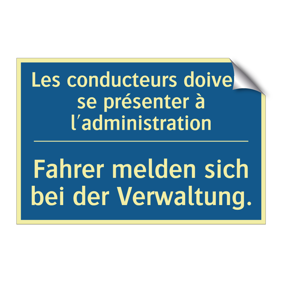 Fahrer melden sich bei der Verwaltung. /.../ - Les conducteurs doivent se présenter  /.../