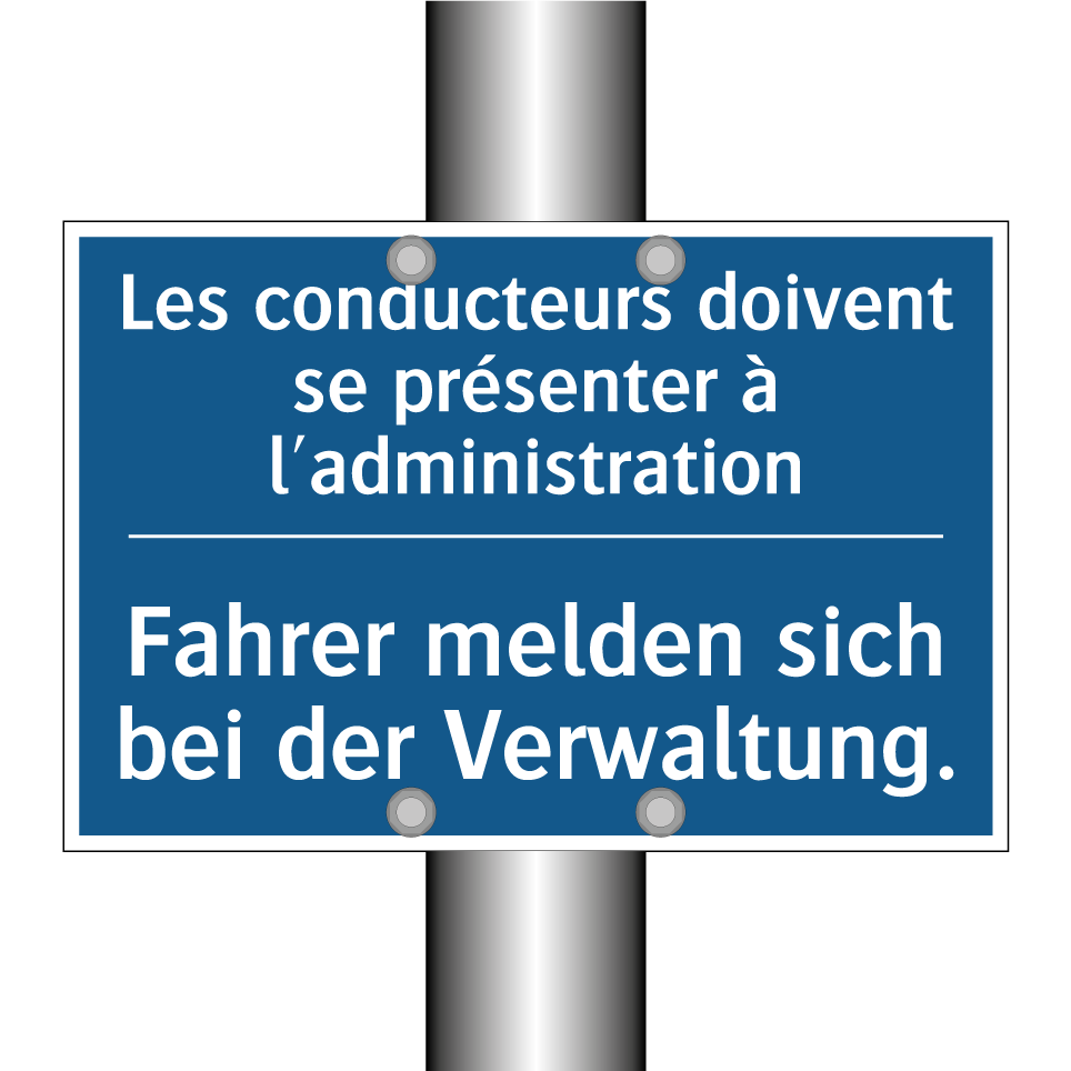 Fahrer melden sich bei der Verwaltung. /.../ - Les conducteurs doivent se présenter  /.../