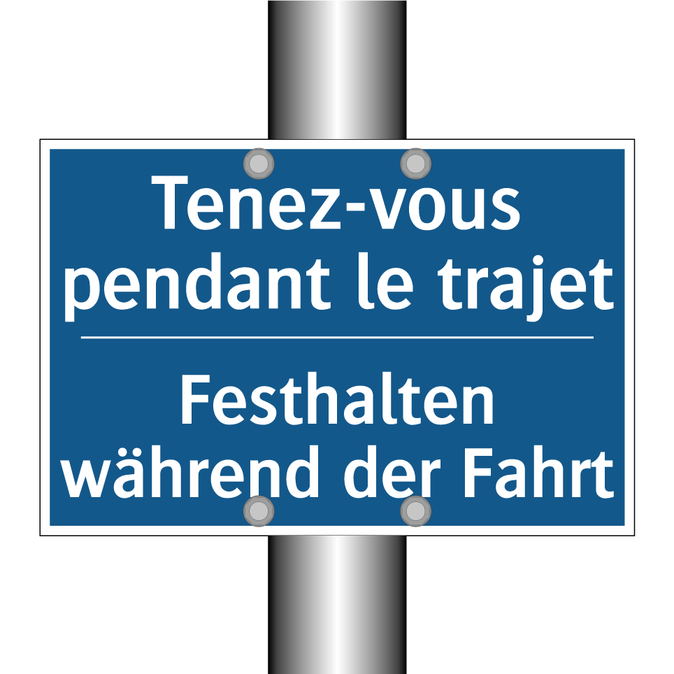 Festhalten während der Fahrt - Tenez-vous pendant le trajet