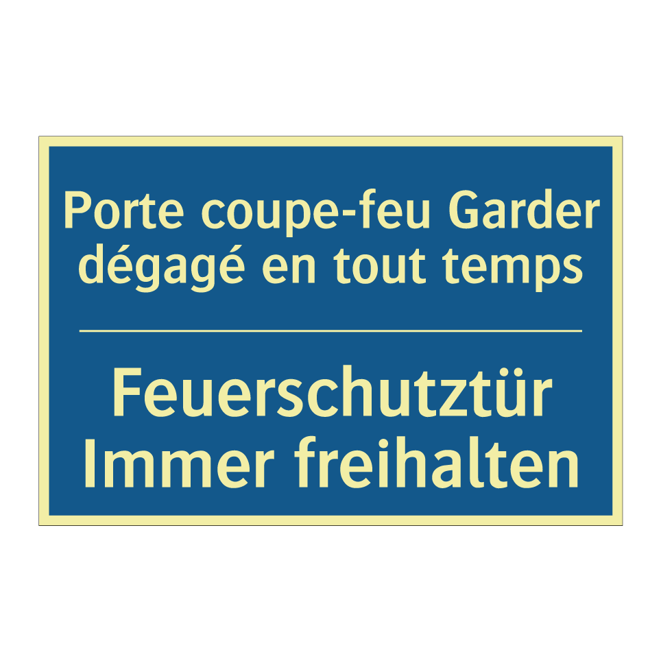 Feuerschutztür Immer freihalten /.../ - Porte coupe-feu Garder dégagé  /.../