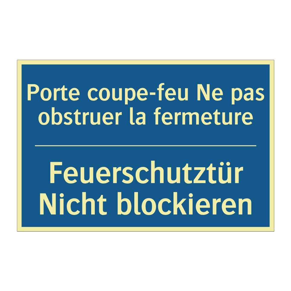 Feuerschutztür Nicht blockieren /.../ - Porte coupe-feu Ne pas obstruer  /.../