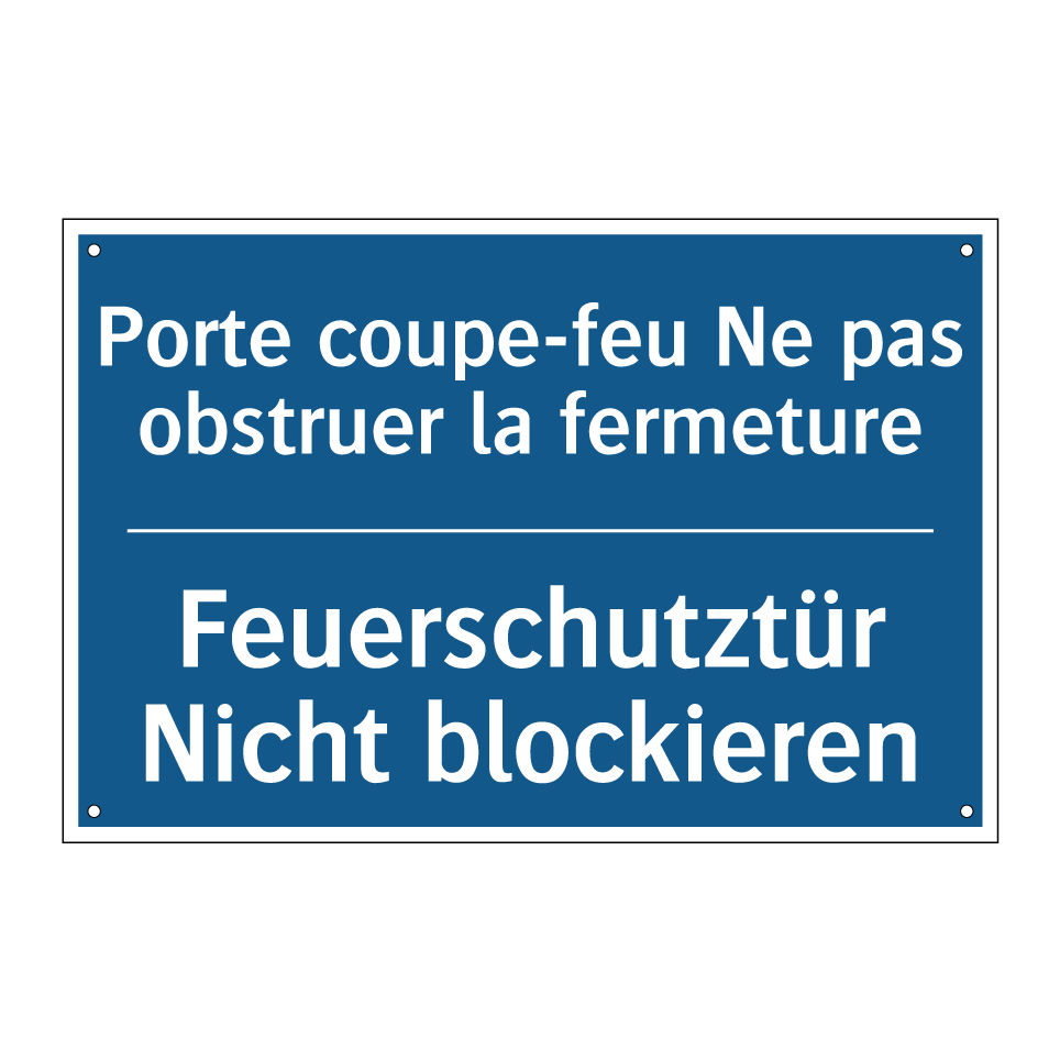 Feuerschutztür Nicht blockieren /.../ - Porte coupe-feu Ne pas obstruer  /.../