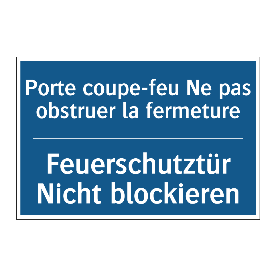 Feuerschutztür Nicht blockieren /.../ - Porte coupe-feu Ne pas obstruer  /.../