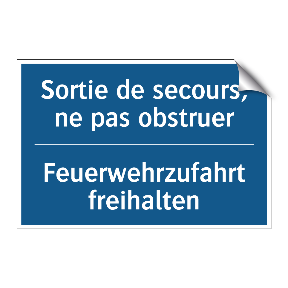 Feuerwehrzufahrt freihalten - Sortie de secours, ne pas obstruer /.../