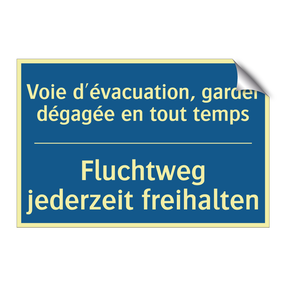 Fluchtweg jederzeit freihalten - Voie d'évacuation, garder dégagée  /.../