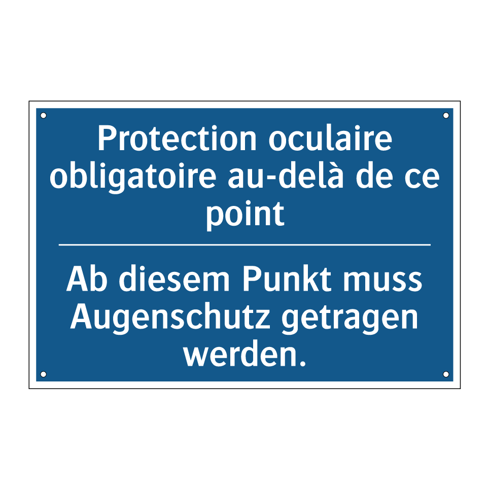 Ab diesem Punkt muss Augenschutz  /.../ - Protection oculaire obligatoire  /.../