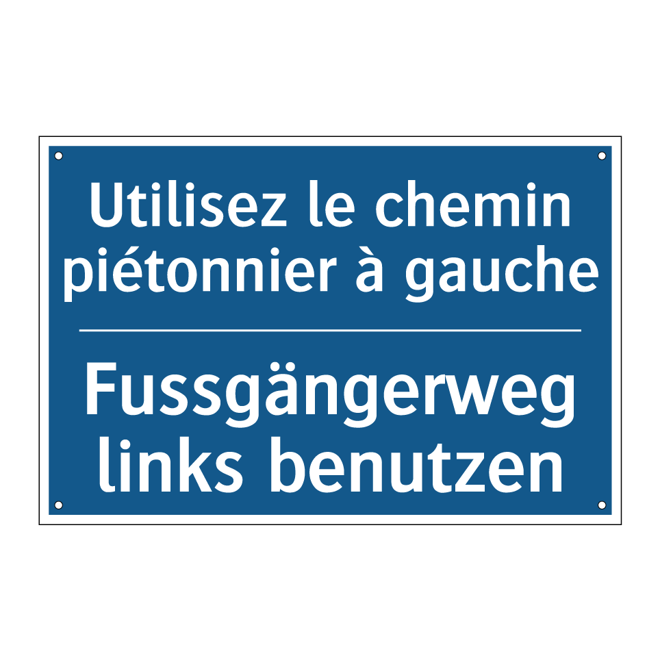 Fussgängerweg links benutzen - Utilisez le chemin piétonnier  /.../