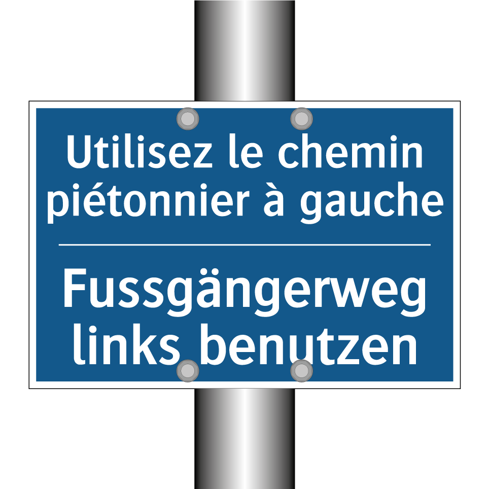 Fussgängerweg links benutzen - Utilisez le chemin piétonnier  /.../