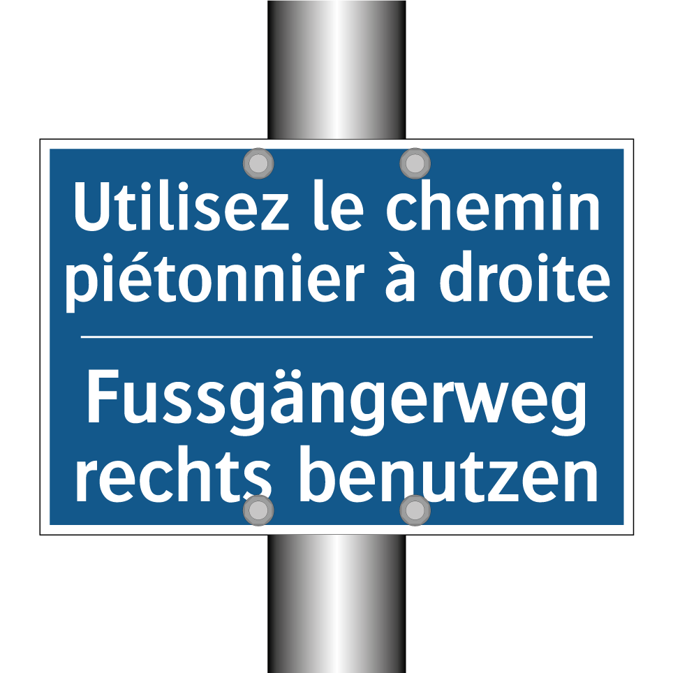 Fussgängerweg rechts benutzen - Utilisez le chemin piétonnier  /.../
