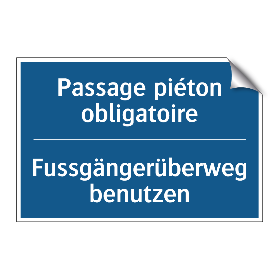 Fussgängerüberweg benutzen - Passage piéton obligatoire