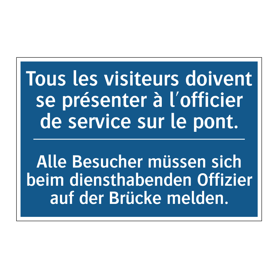 Alle Besucher müssen sich beim  /.../ - Tous les visiteurs doivent se  /.../