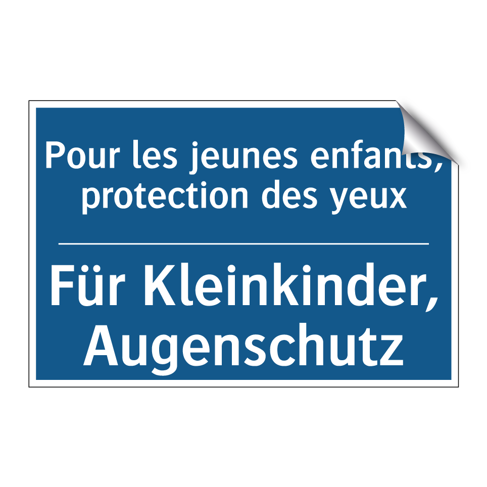 Für Kleinkinder, Augenschutz - Pour les jeunes enfants, protection  /.../