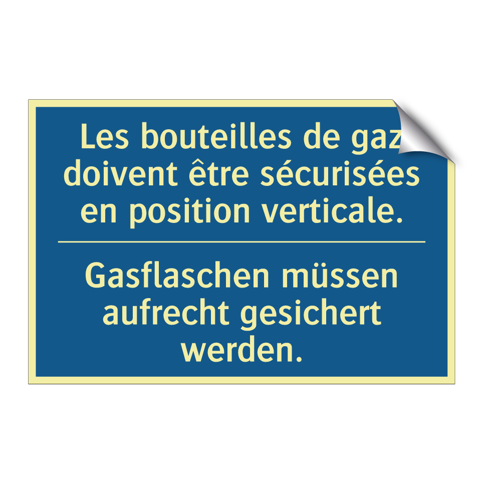 Gasflaschen müssen aufrecht gesichert  /.../ - Les bouteilles de gaz doivent  /.../