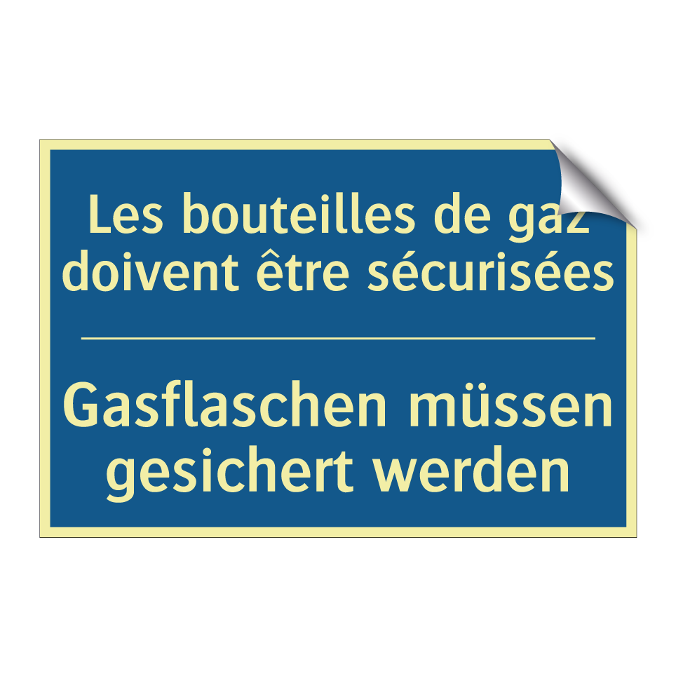 Gasflaschen müssen gesichert werden /.../ - Les bouteilles de gaz doivent  /.../