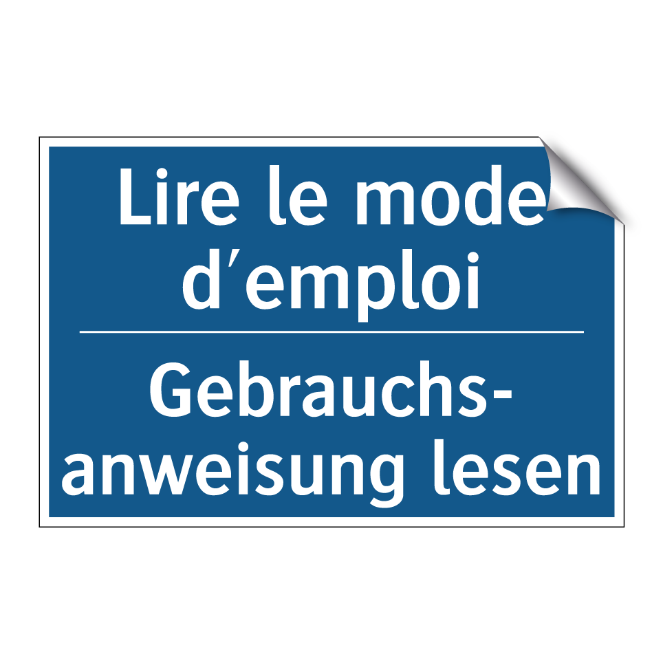 Gebrauchs- anweisung lesen - Lire le mode d'emploi