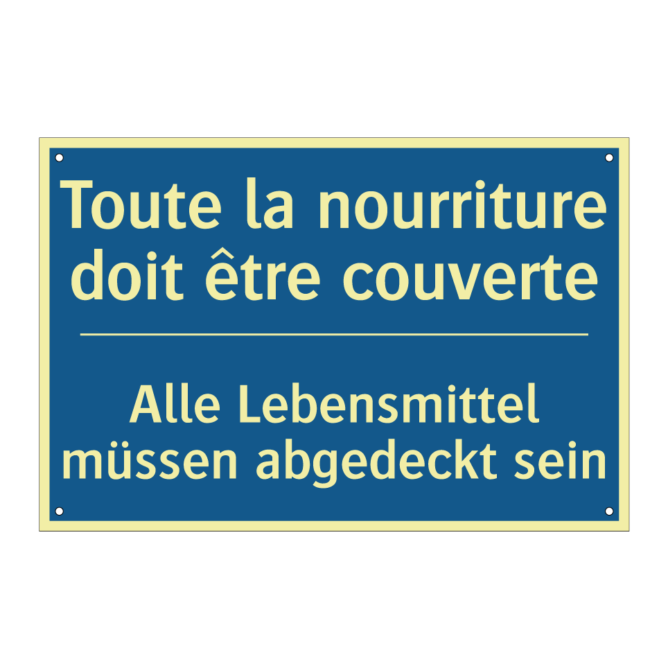 Alle Lebensmittel müssen abgedeckt  /.../ - Toute la nourriture doit être  /.../