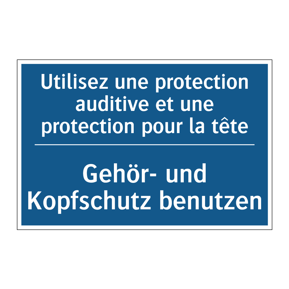 Gehör- und Kopfschutz benutzen - Utilisez une protection auditive  /.../