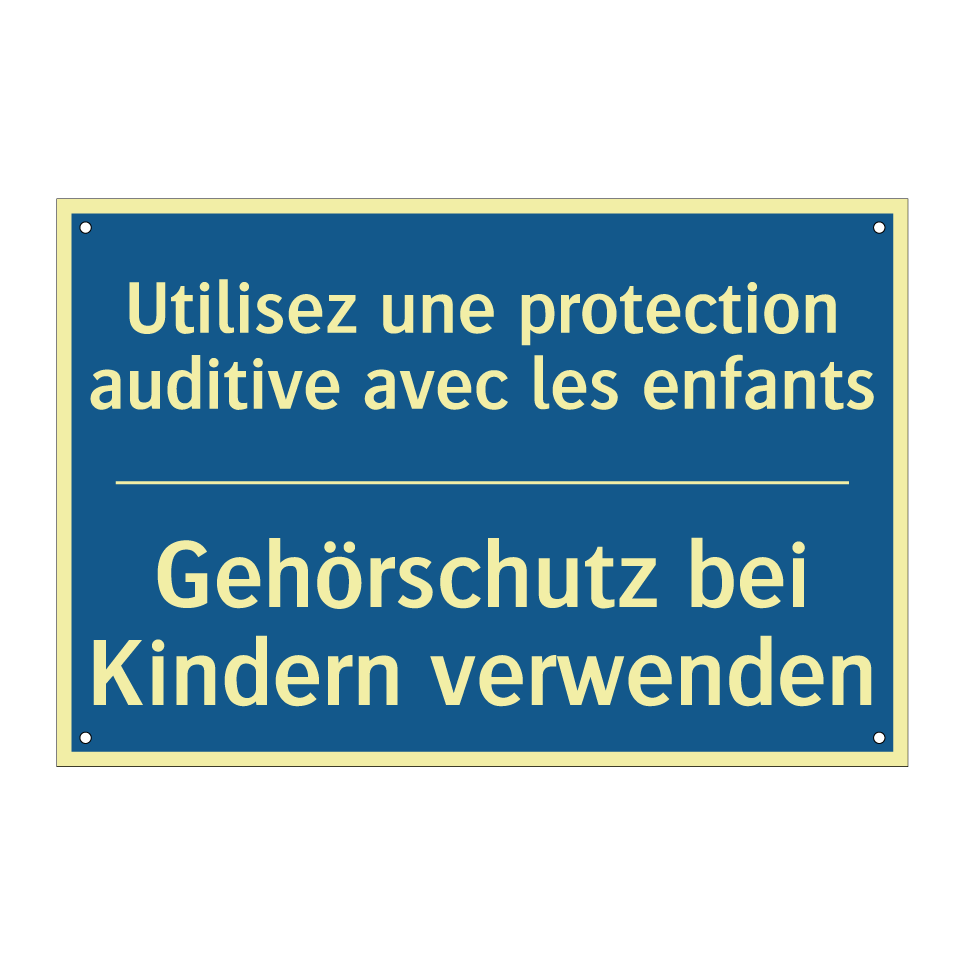 Gehörschutz bei Kindern verwenden /.../ - Utilisez une protection auditive  /.../