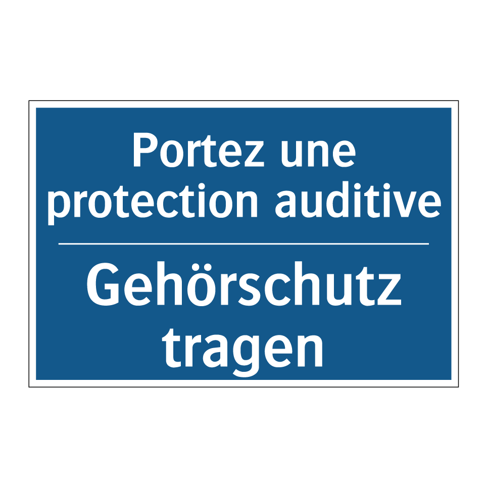 Gehörschutz tragen - Portez une protection auditive