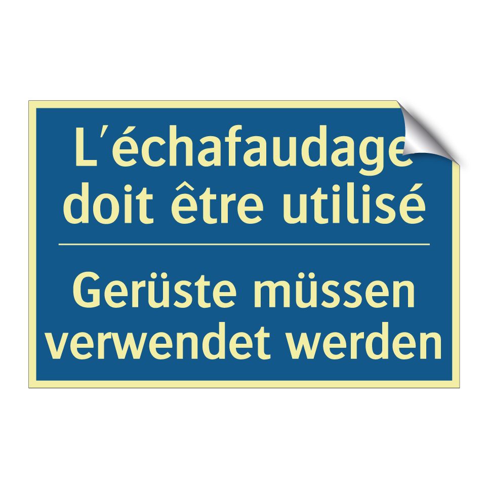 Gerüste müssen verwendet werden /.../ - L'échafaudage doit être utilisé /.../
