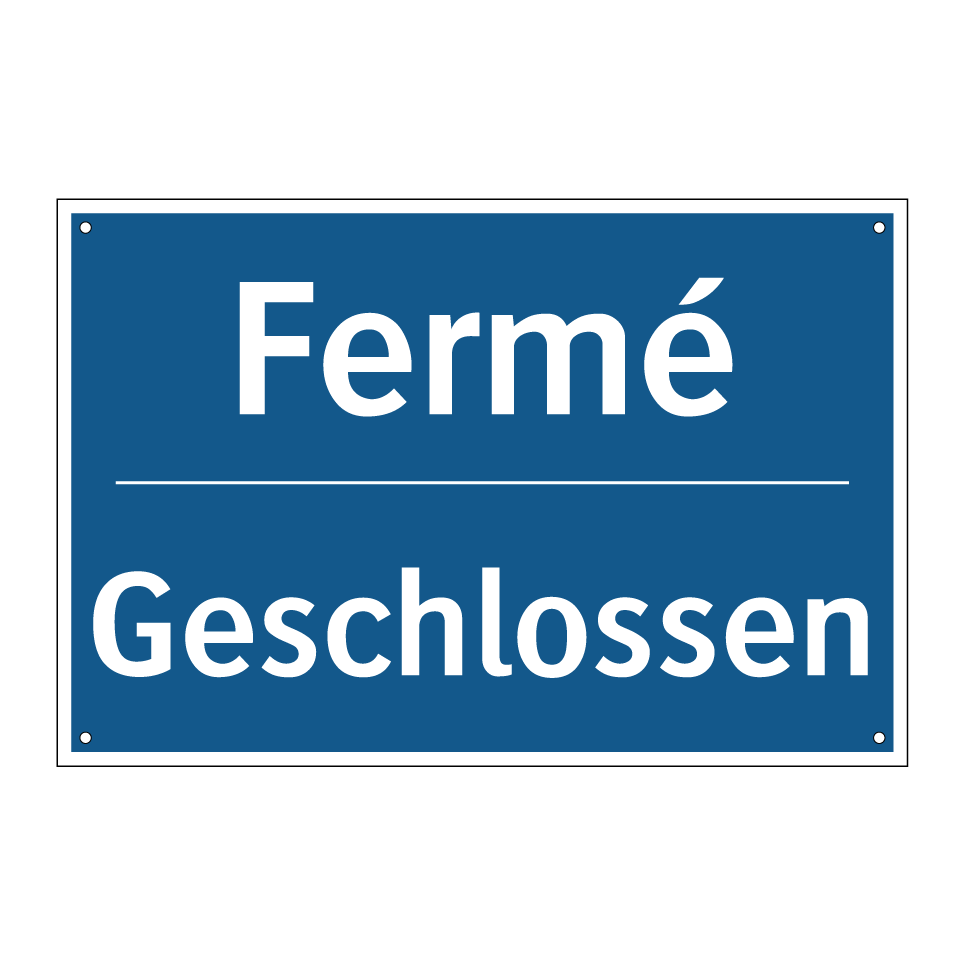 Geschlossen - Fermé